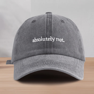 Absolutely Not Washed Cap
